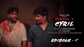 Operation C Cyril  Episode 5  Roshan Christopher  Short Series [upl. by Ahsieken]