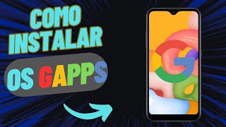 COMO INSTALAR OS GAPPS EM CUSTOM ROMGSI  COMO INSTALAR A GOOGLE PLAY NO ANDROID  CELULAR GAMER [upl. by Okiam661]