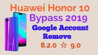 Huawei Honor 10 ColL29 Bypass Google Account Remove Frp January 2019 [upl. by Idarb]