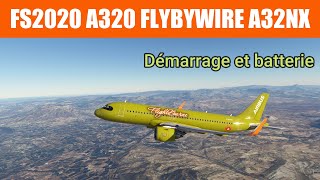 MSFS2020 DÉMARRAGE ET BATTERIES A320 DE FLYBYWIRE A32NX [upl. by Atsedom9]