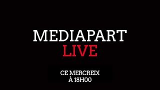 MediapartLive l’assaut du pouvoir sur nos libertés [upl. by Seigler711]