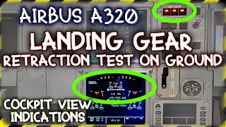 A320 LANDING GEAR RETRACTION TEST ON GROUND FROM COCKPIT VIEW INDICATIONS [upl. by Biondo24]