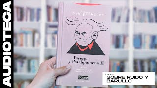 SOBRE RUIDO Y BARULLO  Parerga y Paralipómena  Arthur SCHOPENHAUER  Audioteca [upl. by Bayard]