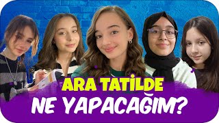 Öğrencilerin Ara Tatil Planları  1 Hafta En İyi Nasıl Değerlendirilir 🤩 [upl. by Melly]