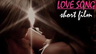 LOVE SONG  short film [upl. by Enutrof]