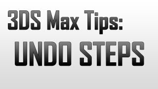 How to increase undo amount in 3DS Max [upl. by Naaitsirhc387]