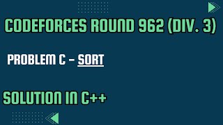 Codeforces Round 962 Div 3 Problem C Sort Full Solution In C [upl. by Eido]