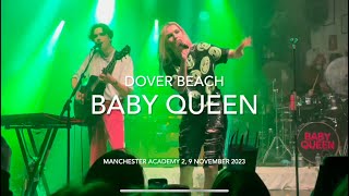 Baby Queen  Dover Beach  Live  Manchester Academy 2 9 November 2023 [upl. by Zenitram]