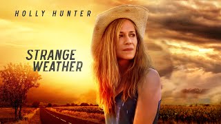 Strange Weather 2016  Full Movie  Holly Hunter  Kim Coates  Carrie Coon  Glenn Headly [upl. by Miru]