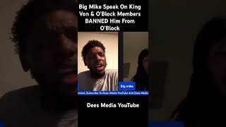 Big Mike Speak On King Von amp O’Block Members BANNED Him From O’Block‼️ [upl. by Nadeen]