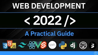 Web Development In 2022  A Practical Guide [upl. by Ayote]