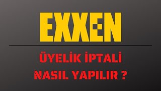 Exxen Üyeliği Nasıl İptal Edilir  Exxen Dijital Platform Abonelik İptali [upl. by Akirrehs15]