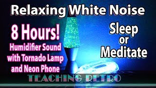 Sleep Sounds 8 Hours Hankscraft Humidifier with Tornado Lamp  Teaching Retro [upl. by Lash]