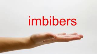 How to Pronounce imbibers  American English [upl. by Mckenzie]