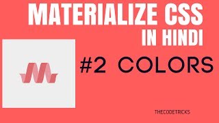 Materialize CSS Tutorials Hindi  2 Colors [upl. by Noremak769]