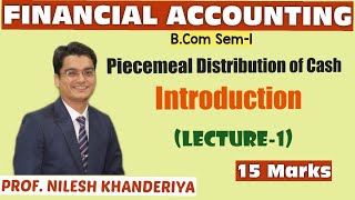 Piecemeal Distribution of Cash  Introduction amp Surplus Capital Method  Financial Accounting1 [upl. by Naejamron440]