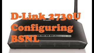 How to Configure DLink DSL2730U Wireless N 150 ADSL24port router for BSNL [upl. by Alaham852]