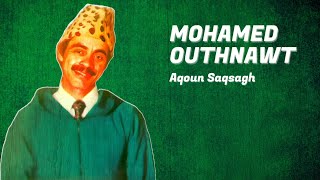 Mohamed Outhnawt  Aqoun Saqsagh  Song Amazigh [upl. by Beetner]