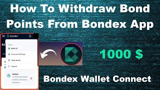 How To Withdraw Bond Points From Bondex App  Bondex Wallet Connect  Bondex New Update [upl. by Melesa]