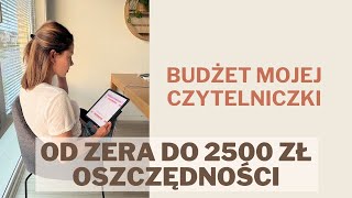 Od zera do 2500 złotych oszczędności w 3 miesiące 🎉 BUDŻET MOJEJ CZYTELNICZKI [upl. by Bach]