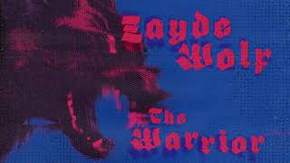 ZAYDE WOLF  THE WARRIOR  Official Audio [upl. by Iago847]