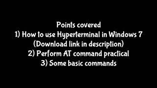 HyperTerminal for windows 7 and AT command practicals [upl. by Ennaehr]