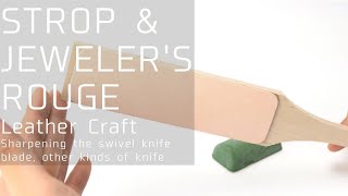 STROP JEWELERS ROUGE SET【LEATHER CRAFT】Sharpening the swivel knife blade other kinds of knife [upl. by Akselaw]