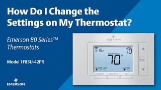 Emerson 80 Series  How Do I Change the Settings on My Thermostat [upl. by Maxy]