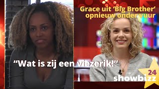 Grace uit ‘Big Brother’ opnieuw onder vuur “Wat is zij een viezerik” [upl. by Echo]