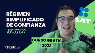 ¿Qué es el Régimen Simplificado de Confianza RESICO 🤔  Impuestos en RESICO 2022 México [upl. by Emily795]