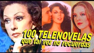 100 Telenovelas que no recuerdas Parte 1 [upl. by Luebke]