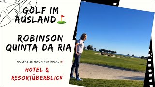 Golfreisen im Winter  ⛳️ Robinson Quinta da Ria 🇵🇹  Resortüberblick Urlaub auf dem Golfplatz [upl. by Naneik]