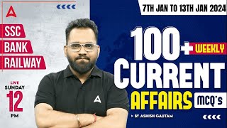 BEST 100 WEEKLY CURRENT AFFAIRS 7th13th Jan 2024  Current Affairs Bank SSC amp Railway Exams [upl. by Brandea881]