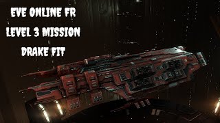 EVE ONLINE FR  LEVEL 3 SECURITY MISSION DRAKE FIT [upl. by Eillit]