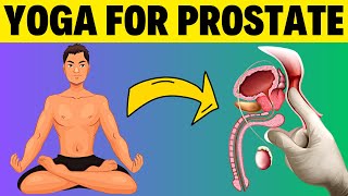 Yoga For Prostate Problems  Top 4 Exercises for Enlarged Prostate [upl. by Archibaldo]