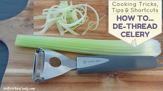 How to Remove Strings From DeThread Celery  Easy Healthy Cooking Tips Tricks amp Shortcuts [upl. by Nnyllaf]