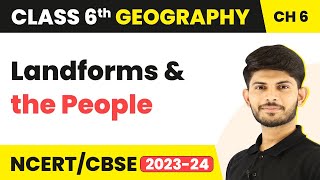 Class 6 Geography Chapter 6  Landforms and the People  Major Landforms of the Earth [upl. by Anec]