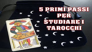 5 PRIMI PASSI PER STUDIARE I TAROCCHI [upl. by Enitsuj853]