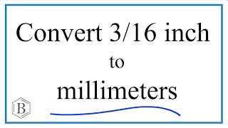 Convert 316 of an Inch to Millimeters [upl. by Vinaya]