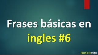 Lista de 100 frases básicas para Aprender Ingles vol 6 [upl. by Marcy559]