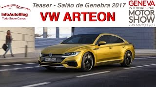 Teaser Salão de Genebra 2017 VW ARTEON [upl. by Kissie]