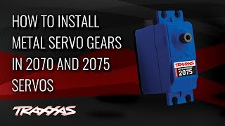 How to Install Metal Servo Gears in Traxxas 2070 and 2075 Servos [upl. by Sileray]