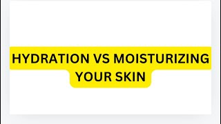 Hydration vs Moisturization The Secret to Glowing Skin [upl. by Nasia188]