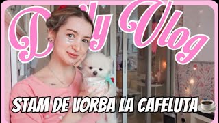 Stam de vorba la cafeluta ☕️ Redecorez casa si masuta de machiaj 💄🎀Daily Vlog🎀 [upl. by Naomi]