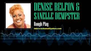 Denise Belfon amp Sanelle Dempster  Rough Play [upl. by Naujd]