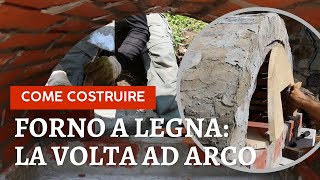 Come costruire un forno a legna 8 la volta how to build wood fired pizza oven ASMR [upl. by Taite]