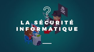 Qu’estce que la sécurité informatique esécurité [upl. by Cathie538]