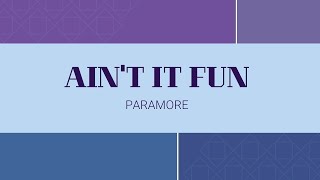 Aint It Fun  Paramore ♫ LYRICS [upl. by Utta]