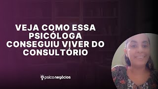 Veja como essa psicóloga conseguiu viver do consultório [upl. by Ahsia]