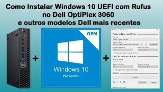 Como Instalar Windows 10 UEFI com Rufus no Dell OptiPlex 3060 e outros modelos Dell mais recentes [upl. by Lav574]